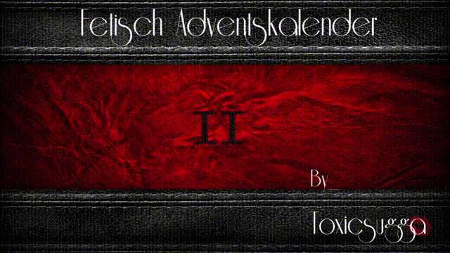 *X_MAS  FETISCH ADVENTSKALENDER*11